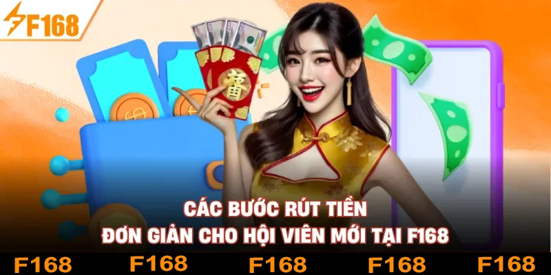Các bước rút tiền đơn giản cho hội viên mới tại F168
