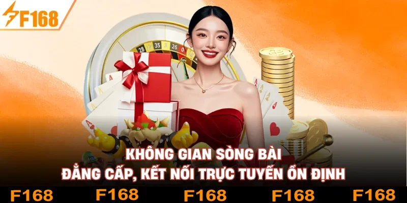 Không gian sòng bài đẳng cấp, kết nối trực tuyến ổn định