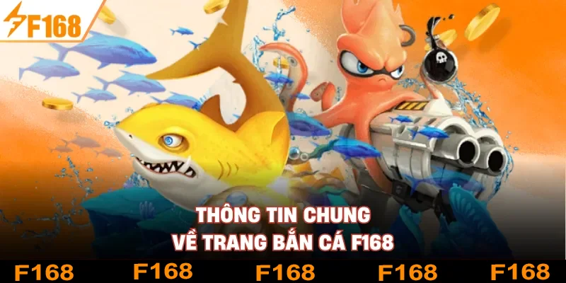 Thông tin chung về trang bắn cá F168