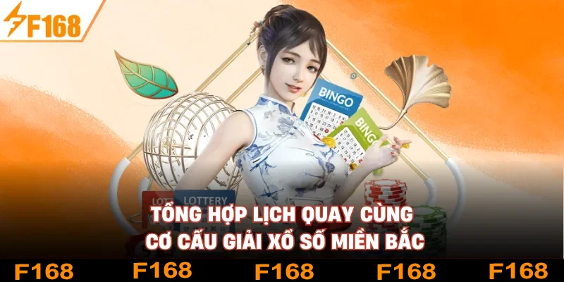 Tổng hợp lịch quay cùng cơ cấu giải xổ số miền Bắc